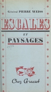 Pierre Weiss - Escales et paysages.