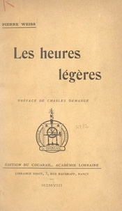 Pierre Weiss et Charles Demange - Les heures légères.