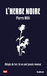 Pierre Willi - L'herbe noire.