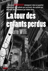 Pierre Willi - La tour des enfants perdus.