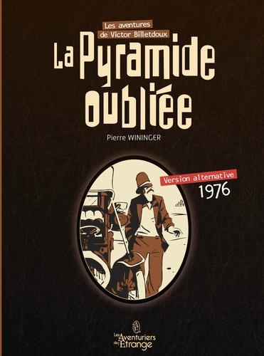 Les aventures de Victor Billetdoux Tome 0 La Pyramide oubliée (1976). Version alternative