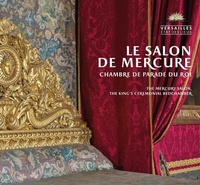 Pierre-Xavier Hans - Le salon de Mercure - Chambre de parade du roi.