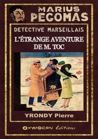 Pierre Yrondy - L'Étrange Aventure de M. Toc.