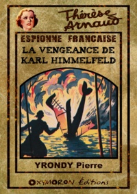 Pierre Yrondy - La vengeance de Karl Himmelfeld.
