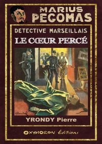 Pierre Yrondy - Le cœur percé.