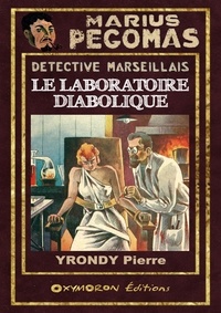 Pierre Yrondy - Le laboratoire diabolique.