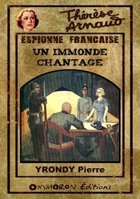 Pierre Yrondy - Un immonde chantage.