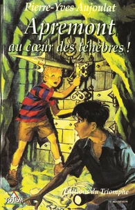 Apremont tome 3 - Apremont au coeur des ténèbres