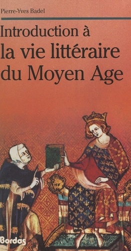 Introduction à la vie littéraire du Moyen Âge