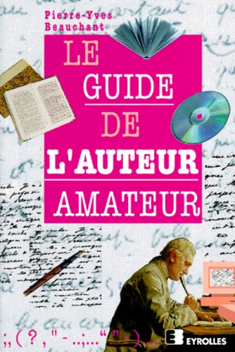 Pierre-Yves Beauchant - Le guide de l'auteur amateur.