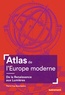 Pierre-Yves Beaurepaire - Atlas de l'Europe moderne - De la Renaissance aux Lumières.
