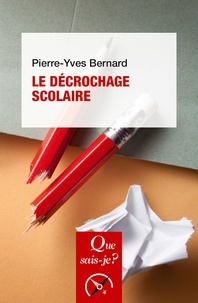 Pierre-Yves Bernard - Le décrochage scolaire.