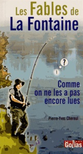 Pierre-Yves Chereul - Les Fables de La Fontaine, une école de l'information - Comme on ne les a pas encore lues.