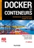 Pierre-Yves Cloux et Thomas Garlot - Docker et conteneurs - Architectures, développement, usages et outils.
