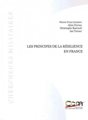 Pierre-Yves Cormier et Alain Ferran - Les principes de la résilience en France.