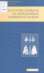 Pierre-Yves Demars et Pierre Laurent - Types d'outils lithiques : du paléolithique supérieur en Europe.