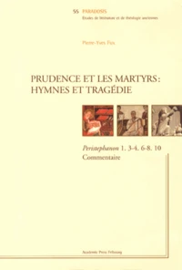 Prudence et les martyrs : hymnes et tragédie