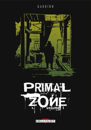 Pierre-Yves Gabrion - Primal Zone Tome 1 : .