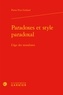 Pierre-Yves Gallard - Paradoxes et style paradoxal - L'âge des moralistes.