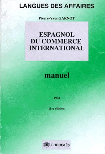 Pierre-Yves Garnot - Espagnol du commerce international - Manuel.