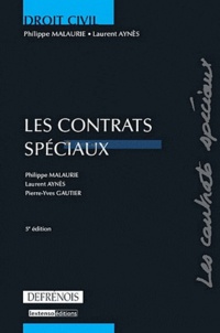 Pierre-Yves Gautier et Philippe Malaurie - Les contrats spéciaux.