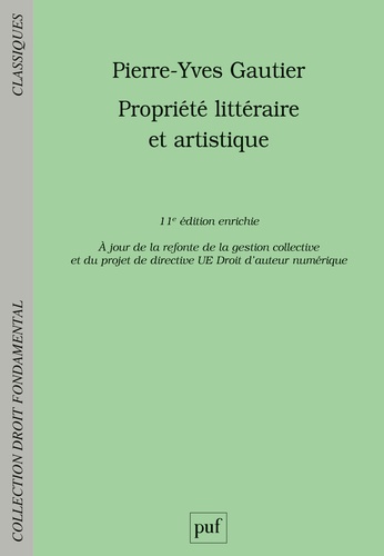 Propriété littéraire et artistique 11e édition revue et augmentée
