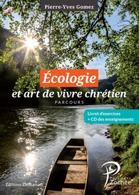 Pierre-Yves Gomez - Ecologie et art de vivre chrétien. 1 CD audio MP3