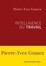Pierre-Yves Gomez - Intelligence du travail.