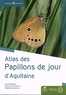 Pierre-Yves Gourvil et Mathieu Sannier - Atlas des papillons de jour d'Aquitaine.