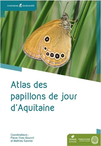 Pierre-Yves Gourvil et Mathieu Sannier - Atlas des papillons de jour d'Aquitaine.