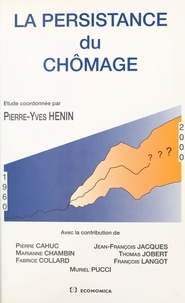Pierre-Yves Hénin - La persistance du chômage.