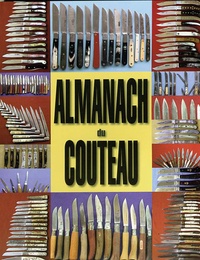 Pierre-Yves Javel et Christophe Lauduique - Almanach du couteau.