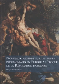 Nouveaux regards sur les saisies patrimoniales en Europe à l'époque de la Révolution française