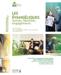 Pierre-Yves Kirschleger - Les évangéliques, racines, identités, engagements - Actes du colloque.