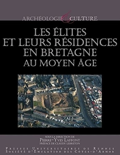 Les élites et leurs résidences en Bretagne au Moyen Age