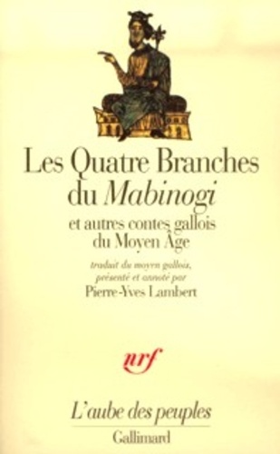 Pierre-Yves Lambert - Les quatre branches du Mabinogi et autres contes gallois du Moyen Age.