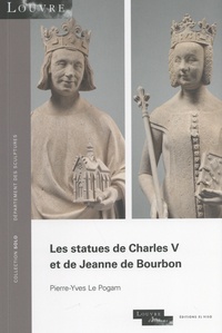 Pierre-Yves Le Pogam - Les statues de Charles V et de Jeanne de Bourbon.
