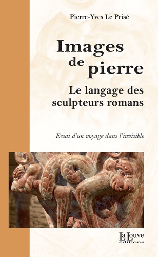 Images de pierre. Le langage des sculpteurs romans