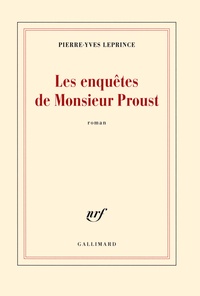 Pierre-Yves Leprince - Les enquêtes de Monsieur Proust.