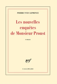 Les nouvelles enquêtes de Monsieur Proust