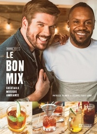 Pierre-Yves Lord et Patrice Plante - Le bon mix - BON MIX -LE [PDF].