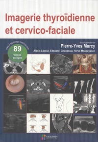 Pierre-Yves Marcy - Imagerie thyroidienne et cervico-faciale.