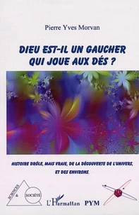 Dieu est-il un gaucher qui joue aux dés ?