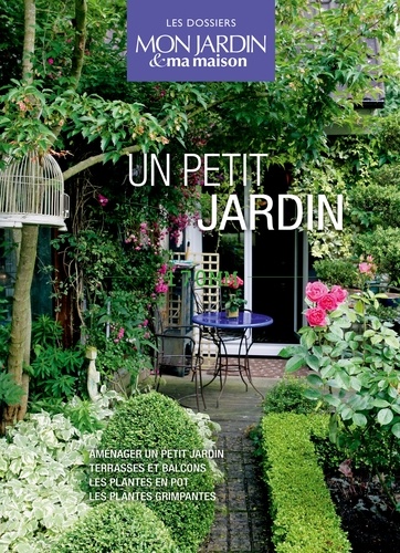 Pierre-Yves Nédélec et Pascale Adeline - Un petit jardin - Coffret en 4 volumes : Aménager un petit jardin ; Terrasses et balcons ; Les plantes en pot ; les plantes grimpantes.