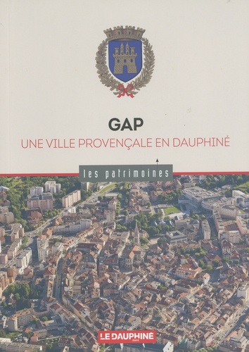 Gap, une ville provençale en Dauphiné