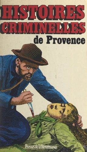 Histoires criminelles de Provence