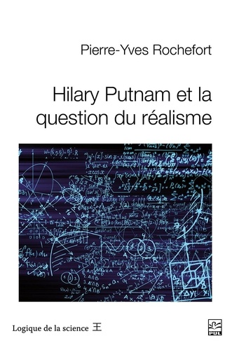 Pierre-Yves Rochefort - Hilary Putnam et la question du réalisme.