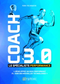 Pierre-Yves Roquefere - Coach 3.0 - Le spécialiste performance.