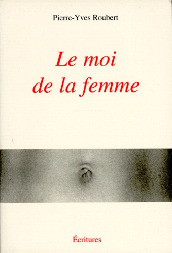 Le moi de la femme - Occasion