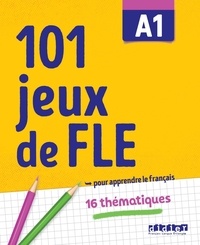 Pierre-Yves Roux et Gabriela Jardim - 101 jeux de FLE A1 - 16 thématiques.